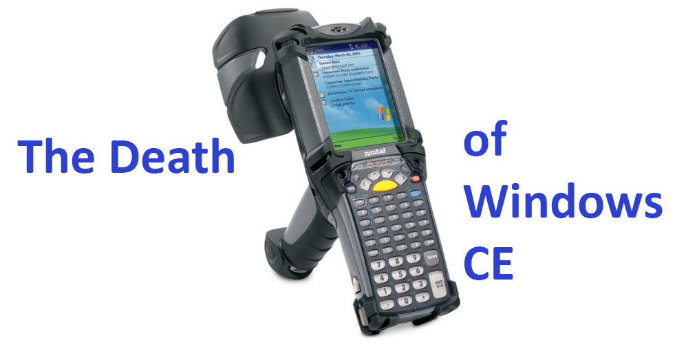 The Death of Windows CE and What You Can Do Today